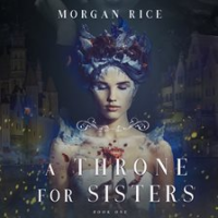 A Throne for Sisters by Rice, Morgan